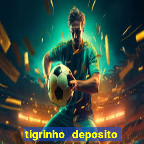 tigrinho deposito de 1 real